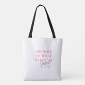 Doe Meer Gelukkig Inspirerende Positieve Boodschap Tote Bag (Achterkant)