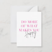 Doe meer van wat je blij maakt positieve boodschap notitiekaartje (Voorkant)