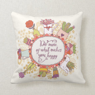 Doe meer van wat je gelukkig maakt 2 kussen