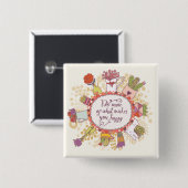 Doe meer van wat je gelukkig maakt 2 vierkante button 5,1 cm (Voorkant /achterkant)