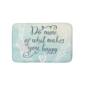 Doe meer van wat je gelukkig maakt badmat (Voorkant)