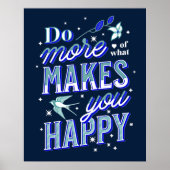 Doe meer van wat je gelukkig maakt, Bluebird & Sta Poster (Voorkant)