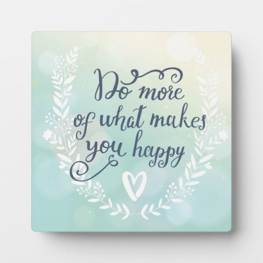 Doe meer van wat je gelukkig maakt fotoplaat (Voorkant)