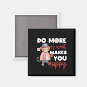 Doe meer van wat je gelukkig maakt - honkbal magneet (Voorkant / Achterkant)