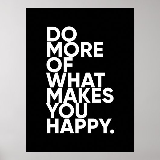 Doe meer van wat je gelukkig maakt | INSPIREREND Poster (Voorkant)