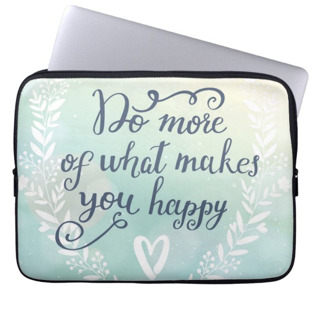 Doe meer van wat je gelukkig maakt laptop sleeve (Voorkant)