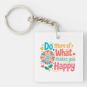 Doe meer van wat je gelukkig maakt - Motivatie (2) Sleutelhanger