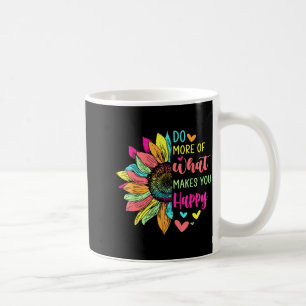 Doe Meer Van Wat Je Gelukkig Maakt Positieve Quote Koffiemok