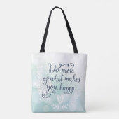 Doe meer van wat je gelukkig maakt tote bag (Achterkant)
