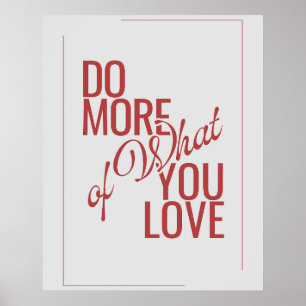 Doe Meer Van Wat Je Lief Is Modern Rode Citaat Pos Poster