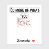 'Doe meer van wat je lief is.' Motiverend Bemoedig Sticker (Vel)