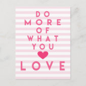 Doe meer waar je van houdt, Inspirerend Briefkaart (Voorkant)