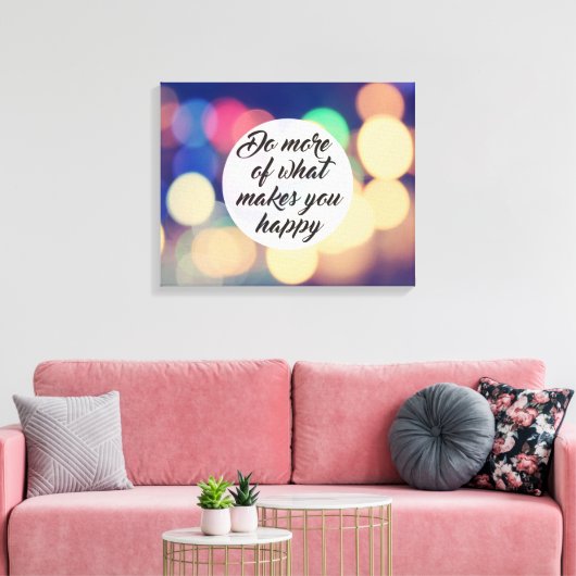 Doe meer wat je gelukkig maakt canvas afdruk (Insitu (Woonkamer))