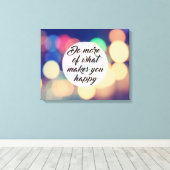 Doe meer wat je gelukkig maakt canvas afdruk (Insitu (Houten vloer))