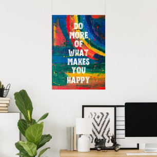 Doe meer wat je gelukkig maakt poster