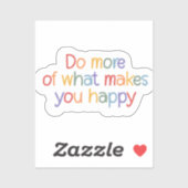 Doe meer wat je gelukkig maakt sticker (Vel)