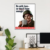 Doe met minder zodat ze genoeg hebben — grens poster (Thuiskantoor)