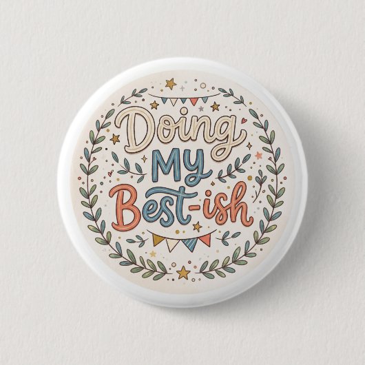 Doe mijn Best-ish | Grappige Spreuk Ronde Button 5,7 Cm (Voorkant)