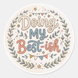 Doe mijn Best-ish Grappige Spreuk Ronde Sticker