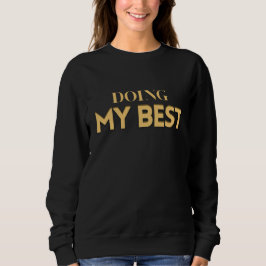 Doe Mijn Best – Motiverende Spreuk Dames Trui