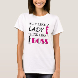 Doe net als een dame denken als een BOSS T-shirt