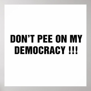 Doe niet aan mijn democratie! poster