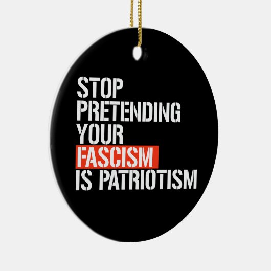 Doe niet alsof je fascisme patriottisme is keramisch ornament (Rechts)