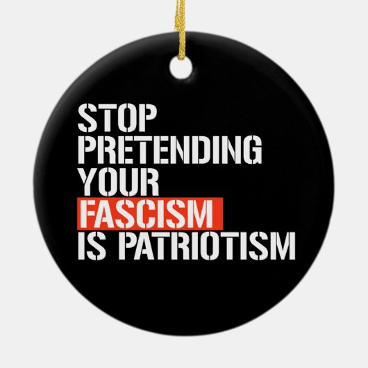 Doe niet alsof je fascisme patriottisme is keramisch ornament (Achterkant)