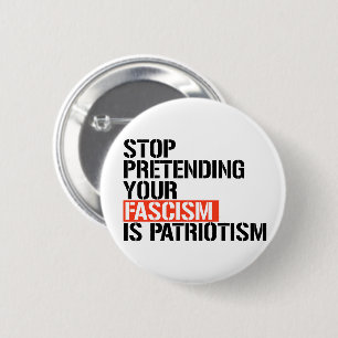 Doe niet alsof je fascisme patriottisme is ronde button 5,7 cm