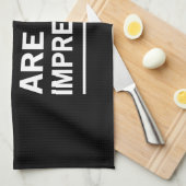 Doe niet alsof je niet onder de indruk bent theedoek (Quarter Fold)