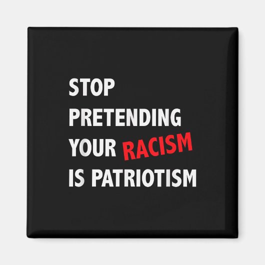 Doe niet alsof je racisme patriottisme is magneet (Voorkant)
