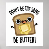 Doe niet hetzelfde als botergrappig eten grappig z poster (Voorkant)