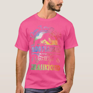 Doe niet met papaSAURUS Je krijgt Jurasskicke T-shirt