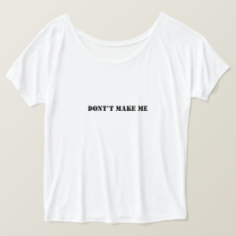 Doe Niet Mijn  Bericht T-shirt