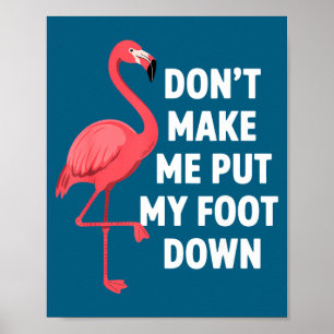 Doe niet neerzetten grap flamingo één been poster