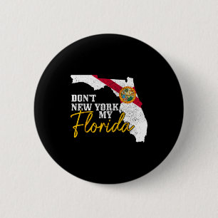 Doe niet New York mijn Florida Grappige Vintage Vl Ronde Button 5,7 Cm
