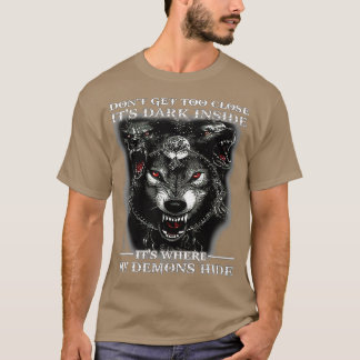 Doe niet te dicht, het is donker in het land waar t-shirt