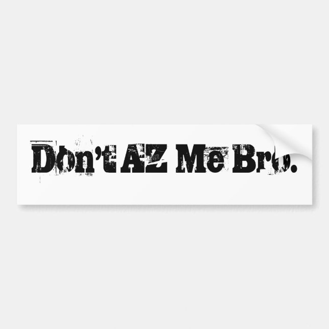 Doe Niet Zo Bro. Bumpersticker (Voorkant)