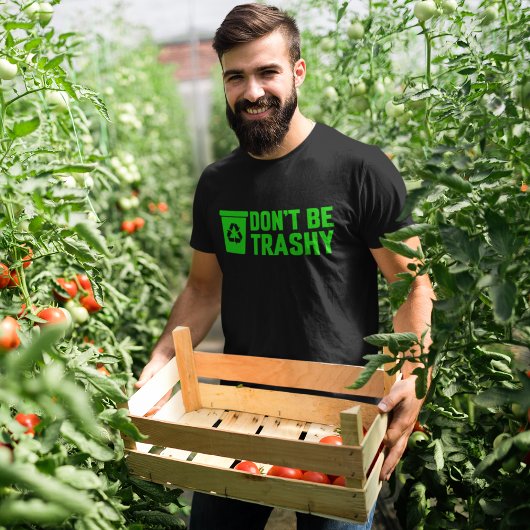 Doe niet zo trashy, Recyclen je afval T-shirt