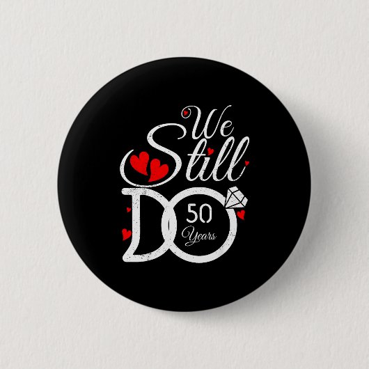 Doe nog steeds 50 Couple Idee 50ste Ronde Button 5,7 Cm (Voorkant)
