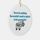 Doe nooit iets...Paramedic Ornament (Rechts)