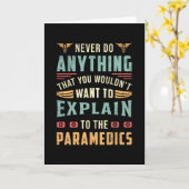 Doe nooit iets paramedische ambulance EMS Funny Kaart (Gele Bloem)