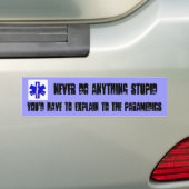 Doe nooit iets stoms bumpersticker (Op auto)