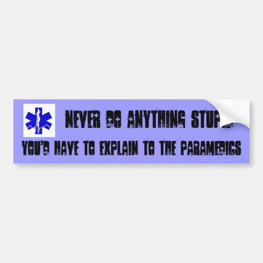 Doe nooit iets stoms bumpersticker (Voorkant)