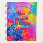 Doe nu goede dingen in Rainbow Tie Dye Boho Planner (Voorkant)