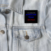 Doe nu mee aan het GEWELDIGE TEAM! Vierkante Button 5,1 Cm (In situ)