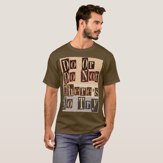 Doe of probeer het niet. t-shirt (Voorkant volledig)