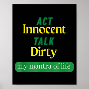 Doe Onschuldig, Praat Vies, Grappige Citaat Cadeau Poster