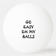 DOE RUSTIG AAN MIJN BALLEN