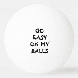 DOE RUSTIG AAN MIJN BALLEN